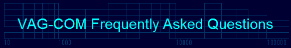 VAG-COM Frequently Asked Questions